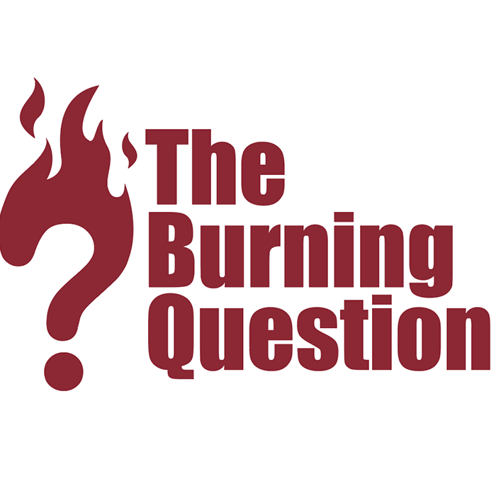 The Burning Question 4